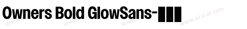 Owners Bold GlowSans字体转换 Owners Bold GlowSans字体转换